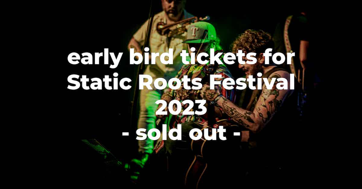 static-roots-festival-2023-early-bird-tickets-sold-out